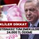 İstisnasız Tüm Emeklilere 24.000 TL Ödeme Verilecek! Müjdeli Haber Saat 16.50'de Geldi