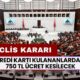 Meclis Kararı! Kredi Kartı Kulananlardan Artık Yılda 750 TL Ücret Kesilecek