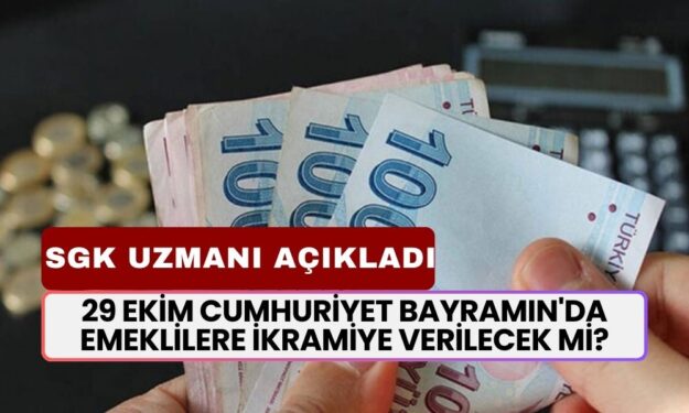 29 Ekim Cumhuriyet Bayramın'da Emeklilere 5.000 TL İkramiye Verilecek Mi? SGK Uzmanı Açıkladı