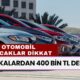 Şimdi Araba Almanın Tam Zamanı! 400.000 TL Destek İle Otomobil Sahibi Olun