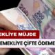 Emekliye ÇİFTE ÖDEME! Hesaplara Trink Yatacak