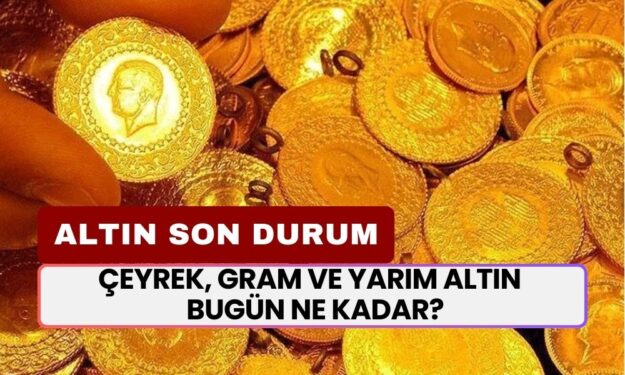 Çeyrek, Gram ve Yarım Altın Fiyatları Bugün Ne Kadar? (13 Ekim 2024 Altın Fiyatları)