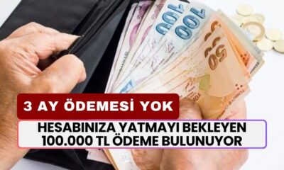 Hesabınıza Yatmayı Bekleyen 100.000 TL Ödeme Bulunuyor! 3 Ay TEK KURUŞ Ödemesi Yok