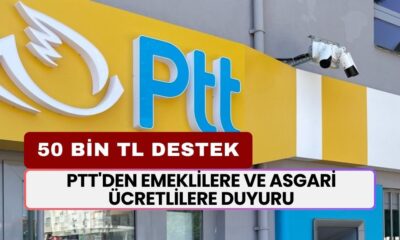 PTT'den Emeklilere ve Asgari Ücretlilere Duyuru! Başvuru Yapan 50.000 TL Nakit Alacak