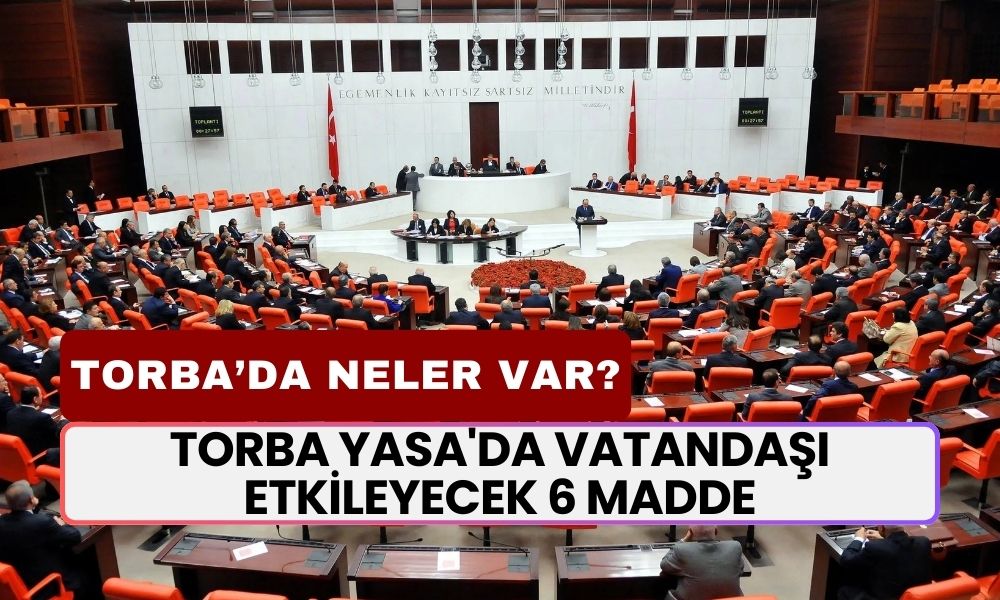 Torba Yasa'da Milyonlarca Vatandaşı Etkileyecek 6 Madde! 3600 Ek Gösterge, Bağkur 7200 Prim, Taşerona Kadro...