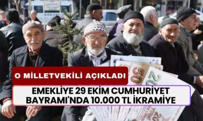 Emekliye 29 Ekim Cumhuriyet Bayramı'nda 10.000 TL İkramiye! Milletvekili Açıkladı