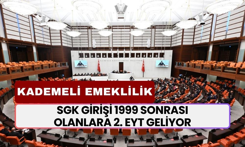 SGK Girişi 1999 Sonrası Olanlara 2. EYT İle 40-41-42-43-44-45 Yaşında Emeklilik! Kademeli Emeklilik Çağrısı