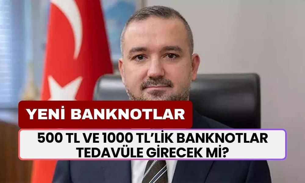 500 TL ve 1000 TL’lik yeni banknotlar basılacak mı? Fatih Karahan açıkladı