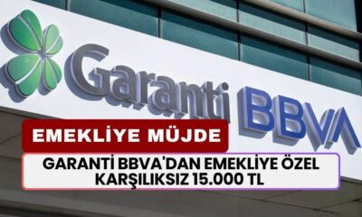 Garanti BBVA'dan Emekliye Özel Karşılıksız 15.000 TL Ödeme! Emekliler Fırsatı Kaçırmayın