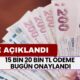 VE AÇIKLANDI! TC Kimlik Numarası Olana 15 Bin 20 Bin TL Ödeme! Bugün Onaylandı