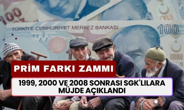 1999, 2000 ve 2008 Sonrası SGK'lılara Müjde Açıklandı! SSK-Bağkur Emeklisine Prim Fark Zammı...