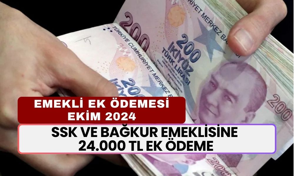 Ekim Ayı Emekli Promosyon Ödemesi Güncellendi! SSK ve BAĞKUR Emeklisine 24.000 TL Ödeme