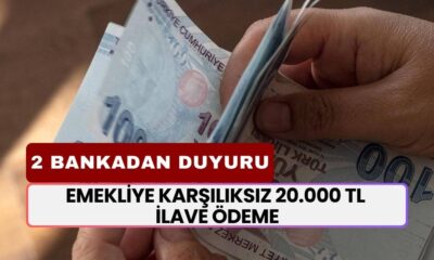 2 Bankadan Peş Peşe Emekliye Müjde! 3 Yıl Kalma Sözü Verene Karşılıksız 20.000 TL Promosyon