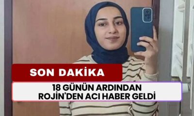 SON DAKİKA... Rojin'den Acı Haber Geldi! 18 Gün Sonra Cansız Bedeni Bulundu