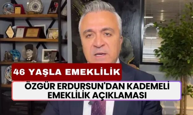 SGK Uzmanı Özgür Erdursun'dan KADEMELİ EMEKLİLİK Açıklaması! 46 Yaşında Emeklilik Geliyor Mu?