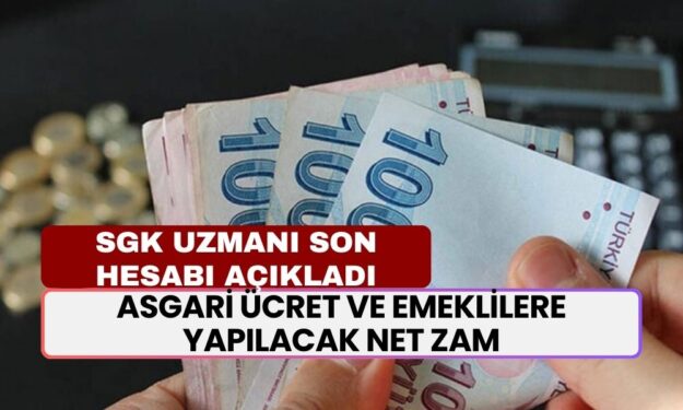 SGK Uzmanı Son Hesabı Açıkladı! Asgari Ücret ve Emeklilere Yapılacak Net Zam Oranı Paylaşıldı...