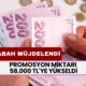 Promosyon Miktarı 58.000 TL'ye Yükseldi! Emekli ve Memurlara Gündoğdu