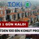 SON 1 GÜN KALDI! TOKİ'den 100 Bin Konut Projesi