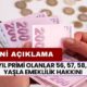 10 Yıl Primi Olanlar 56, 57, 58, 59 Yaşında Emeklilik Hakkını Sahip Olacak! Sevindirici Haber