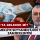 Emekliye Seyyanen Zam Beklentisi! Ocak'ta Emekli Maaşlarına 5.000 TL İlave Zam