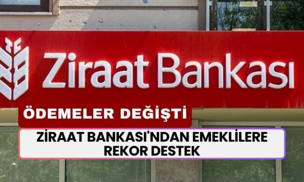 Ziraat Bankası'ndan Emeklilere Rekor Destek! Ek Ödemede Bütün Hesaplar Değişti