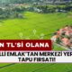 2 Bin TL'si Olanlar İçin Büyük Fırsat: Milli Emlak’tan Merkezi Yerde Tapu Fırsatı!