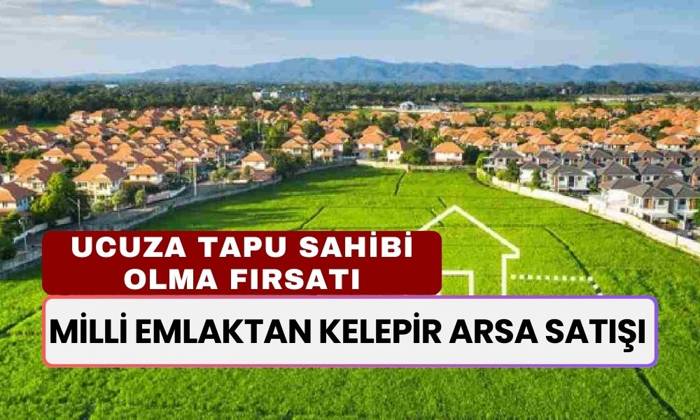 Çerez Parasına Arsa Satışı! 2 İlde Kaçırılmayacak Fırsat! Cebinde Birikmişi Olan Kelepir Arsaya Sahip Oluyor