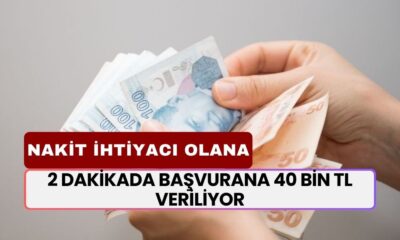 Nakit İhtiyacı Olan Hemen Başvursun! Başvurmak 2 Dakika Sürüyor! 40 Bin TL Veriliyor