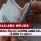 Emekli Ücretlerine Zam Yapıldı! 18.000 TL'ye Ulaştı! SSK, BAĞKUR, Emekli Sandığı Emeklilerine Verilecek