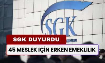 SGK Duyurdu: 45 Meslek İçin Erken Emeklilik Müjdesi Çıktı