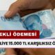 Emekliye 15.000 TL Ödeme! 3 Yıl Kalma Sözü Verene Karşılıksız Yatıyor