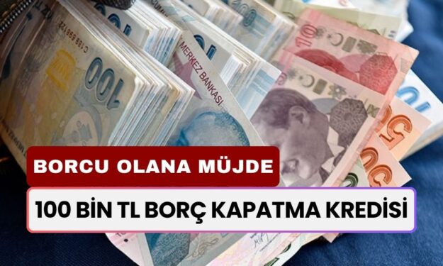 Ziraat Bankası’ndan 100 Bin TL Borç Kapatma Kredisi: Borcu Olan Baksın