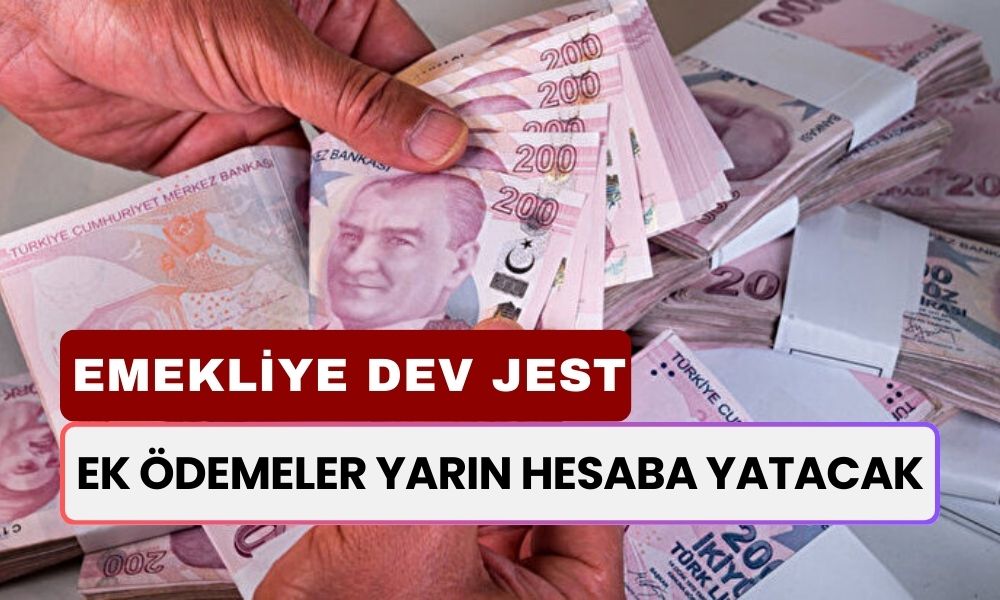 EMEKLİYE DEV JEST! Yarın 09.00’da Ek Ödeme Hesaplarda