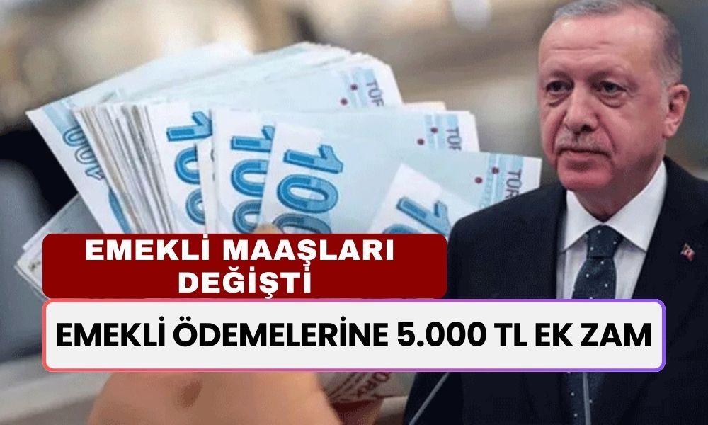 Emekli Ödemelerine EK ZAM! Fazladan 5.000 TL Daha Alacaksınız