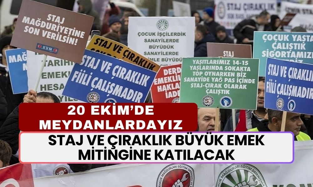 Staj ve Çıraklık Büyük Emek Mitingine Katılacak! Tüm Mağdurlar Davetlidir