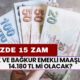 Emekliye Ocak'ta Yüzde 15 Zam! SSK ve BAĞKUR Emekli Maaşlarında 14.180 TL Hesabı Çıktı