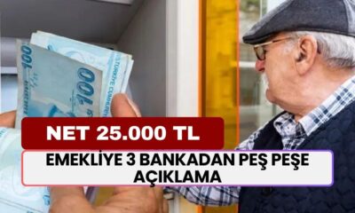 Emekliye 3 Bankadan PEŞ PEŞE Açıklama! Maaş Alan Emekli 25.000 TL İlave Ödeme Daha Alacak