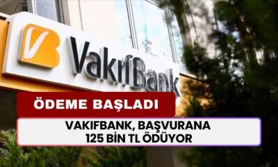 Paraya Mı İhtiyacınız Var? Çözümü Vakıfbank'ta... Hesaba Trink 125 Bin TL Yatıyor