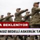 Kışlasız Bedelli Askerlik İçin Yüz Binlerce Genç Beklemede