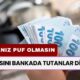 Parasını Bankada Tutanlar DİKKAT! Bu Tarihe Kadar Başvurmayan Parasını Kaybedecek