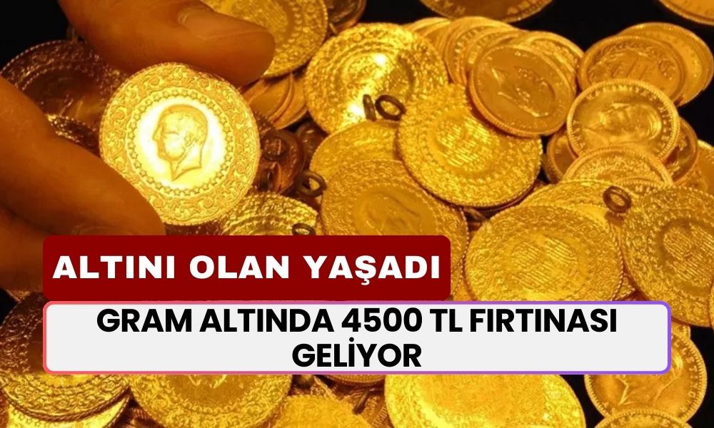 Gram Altında 4500 TL Fırtınası Geliyor: Altın Uzmanı Net Tarih Verdi!