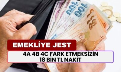 Emeklilere EK ÖDEME Jesti! 4A 4B 4C Fark Etmeksizin 18 Bin TL Nakit Ödenecek