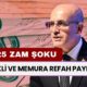 Memur ve Emekliye 2025'te Zam Şoku! Refah Payı Yine Yok, Oranlar Çok Düşük