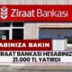 Ziraat Bankası Hesabınıza 21.000 TL Yatırdı! Paranızı Çekebilirsiniz