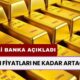 Altın Fiyatlarında Rekor Tahmini! ABD’li Dev Banka Açıkladı