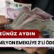 16 Milyon Emekliye 2’li Bol Kepçe Ödeme Haberi 15.00’da Açıklandı