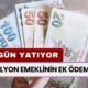 16 Milyon Emeklinin Ek Ödemeleri Bugün Yatıyor! 5-10 Bin TL Arası Destek