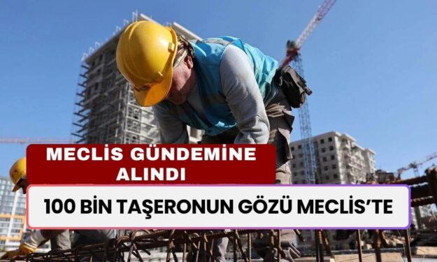 100 Bin Taşerona Kadro Gelecek Mi, Ne Zaman Gelecek? Taşeronun Talebi Meclis Gündeminde