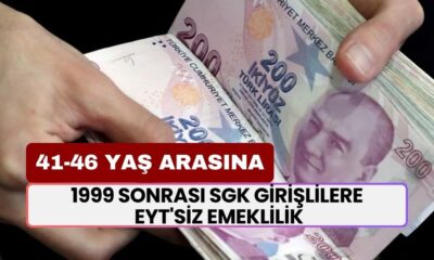 1999 Sonrası SGK Girişiniz Varsa EYT'siz Emeklilik Size Çıktı! 41-42-43-44-45 Yaşında Emeklilik Müjdesi