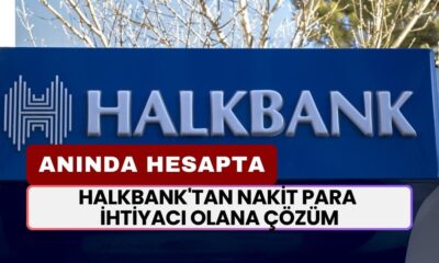 Halkbank'tan Nakit Para İhtiyacı Olana Çözüm! 20.000 TL Nakit Verilecek